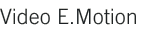 Video E.Motion